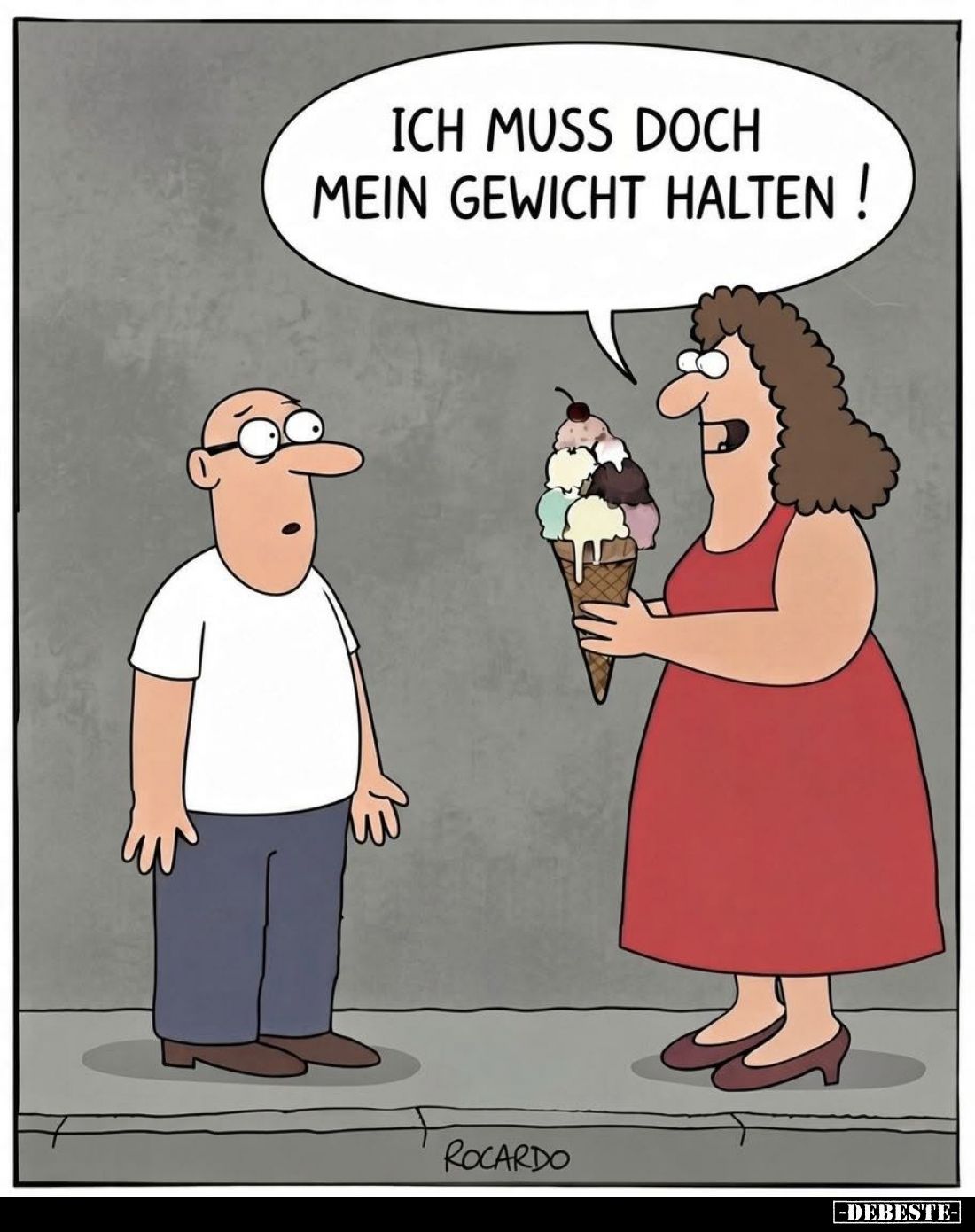 Ich muss doch mein Gewicht halten