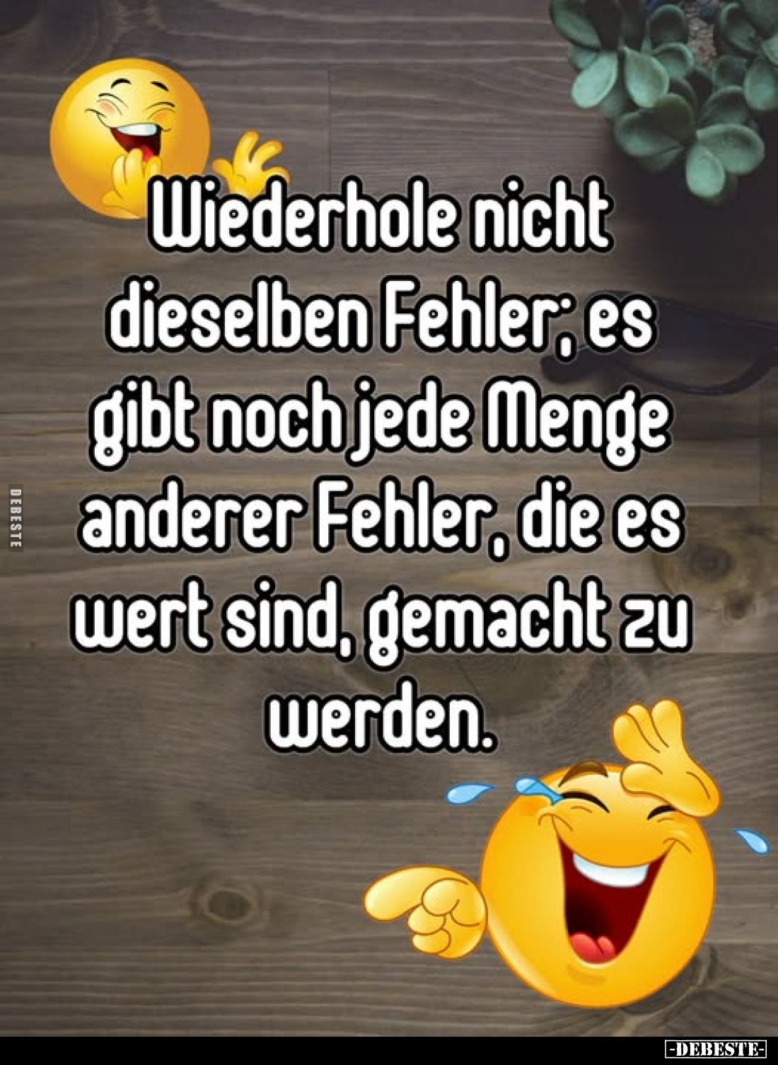 Wiederhole nicht dieselben Fehler; es gibt noch jede Menge.. - Lustige Bilder | DEBESTE.de