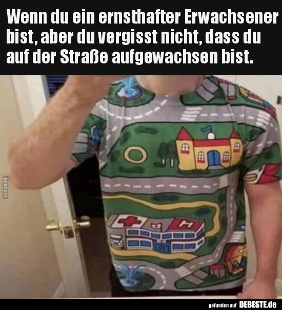 Wenn du ein ernsthafter Erwachsener bist, aber du vergisst..