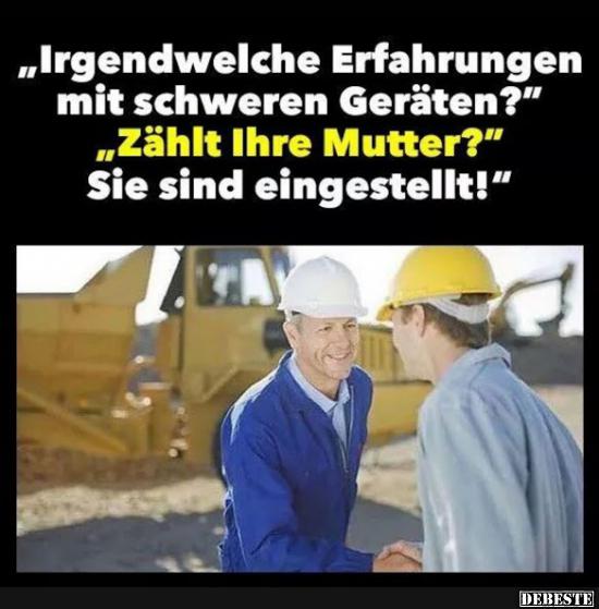 Irgendwelche Erfahrungen mit schweren Geräten?