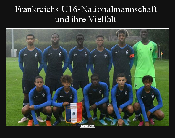 Frankreichs U16-Nationalmannschaft und ihre Vielfalt.. - Lustige Bilder | DEBESTE.de