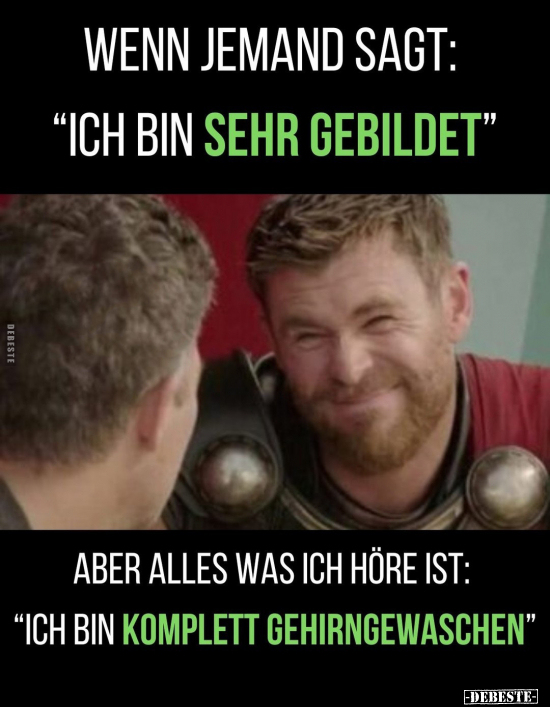 Wenn jemand sagt: "Ich bin sehr gebildet".. - Lustige Bilder | DEBESTE.de