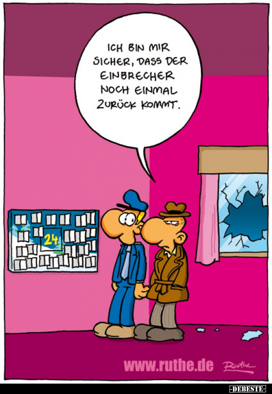 Ich bin mir sicher, dass der Einbrecher.. - Lustige Bilder | DEBESTE.de