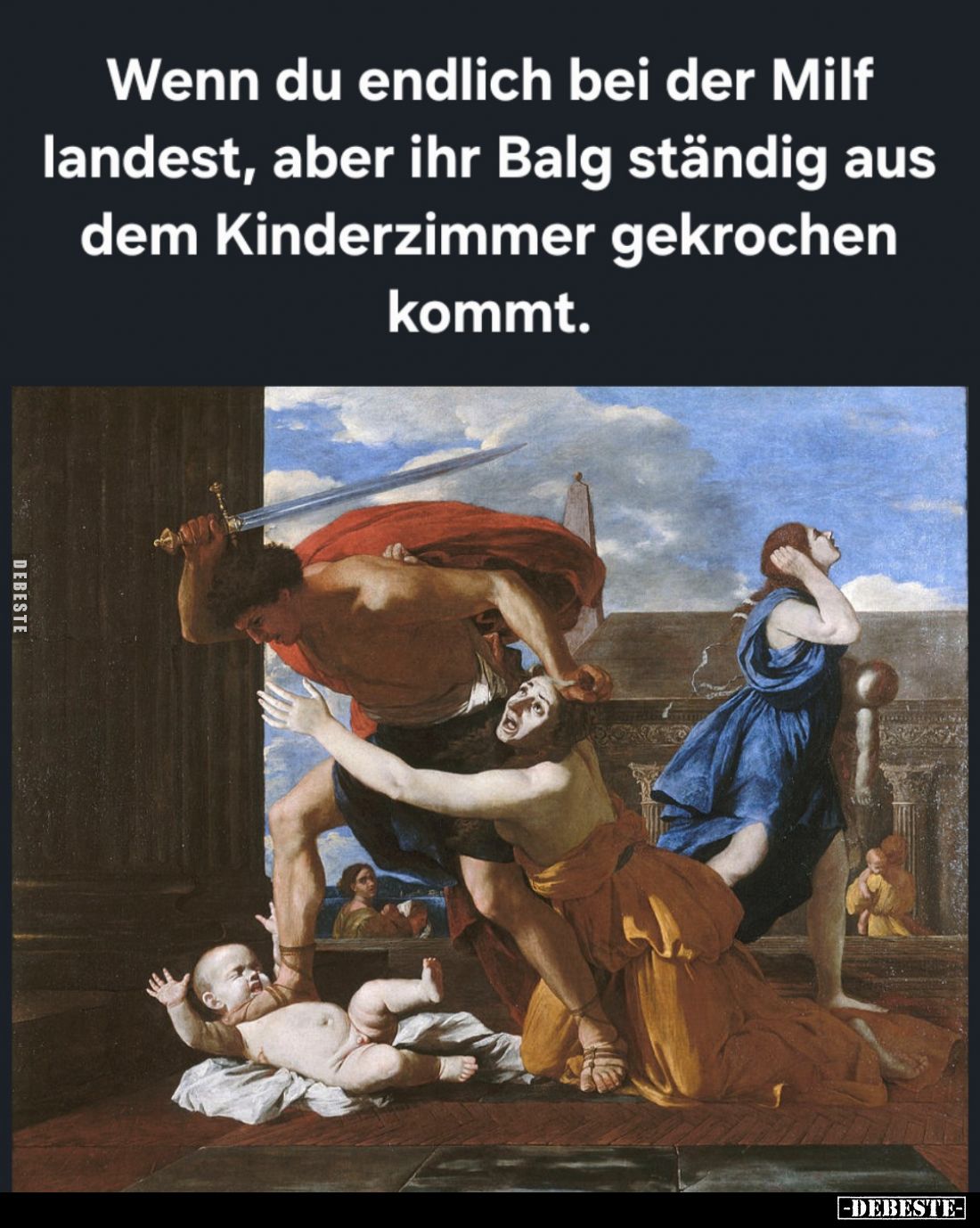 Wenn du endlich bei der Milf landest, aber ihr Balg ständig aus dem Kinderzimmer gekrochen kommt.