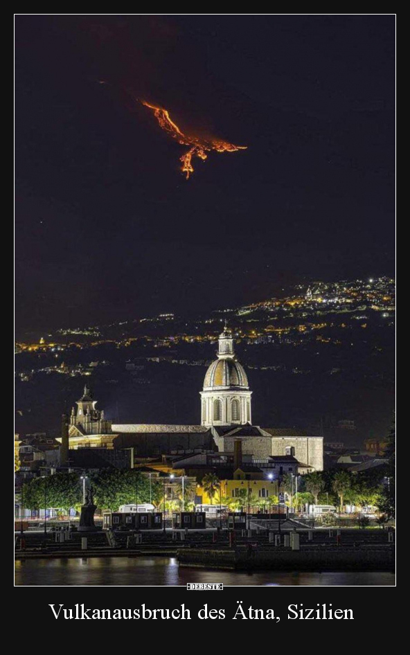 Vulkanausbruch des Ätna, Sizilien.. - Lustige Bilder | DEBESTE.de