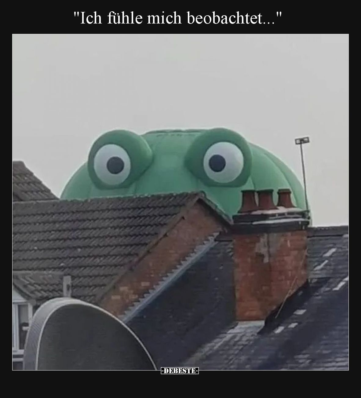 "Ich fühle mich beobachtet"