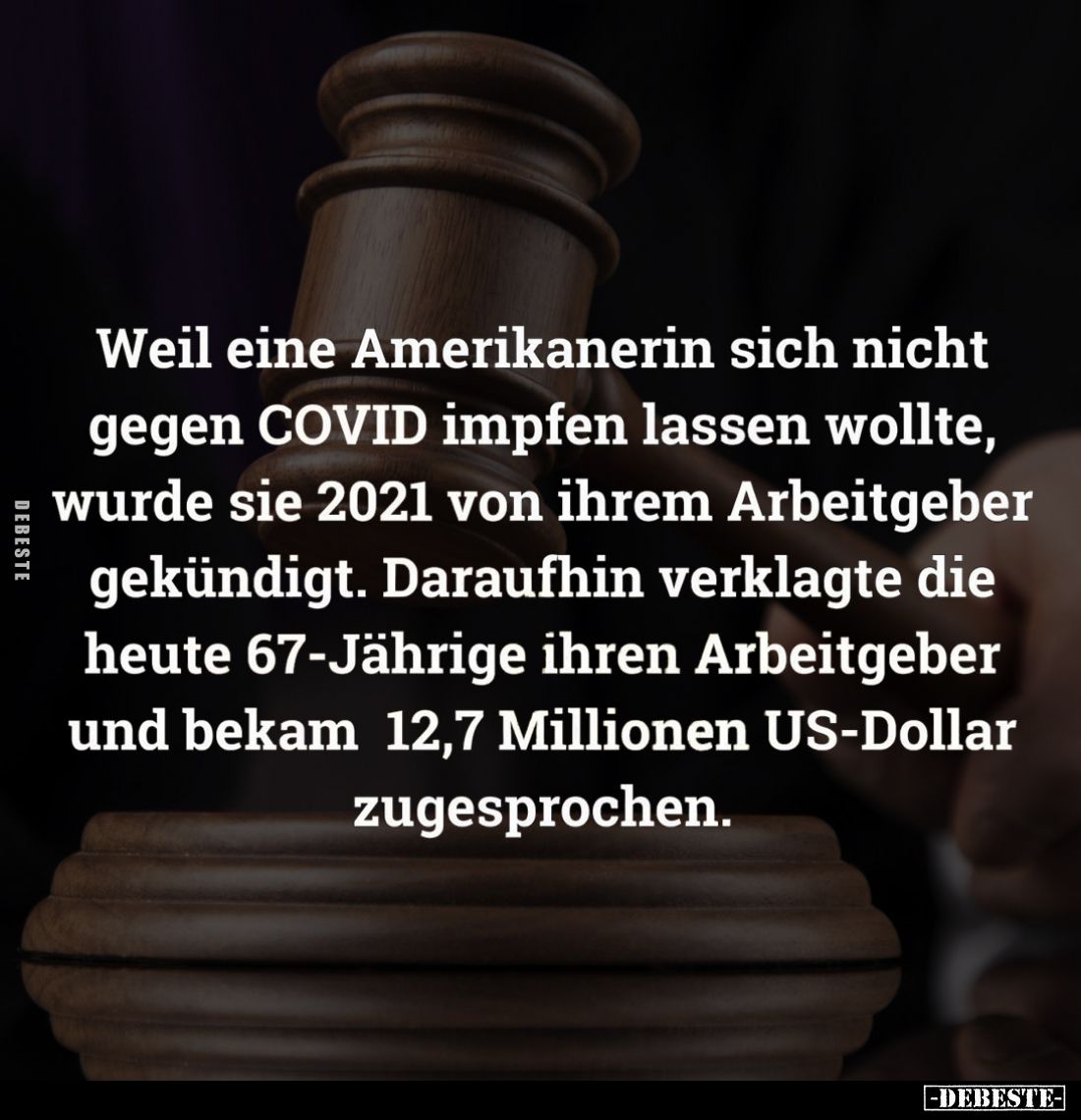 Weil eine Amerikanerin sich nicht gegen COVID impfen lassen wollte, wurde sie 2021 von ihrem Arbeitgeber gekündigt. Daraufhin...