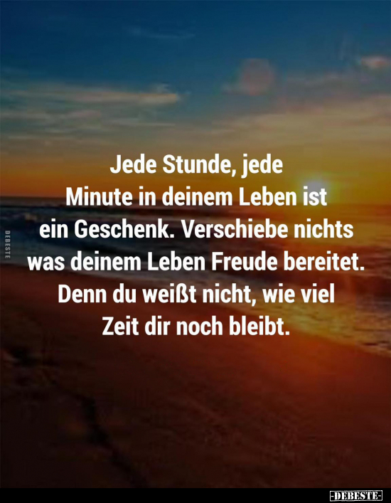 Jede Stunde, jede Minute in deinem Leben.. - Lustige Bilder | DEBESTE.de