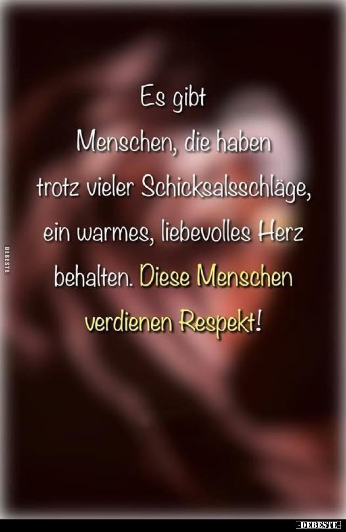 Es gibt Menschen, die haben trotz vieler Schicksalsschläge, ein warmes, liebevolles Herz behalten. Diese Menschen verdienen R...