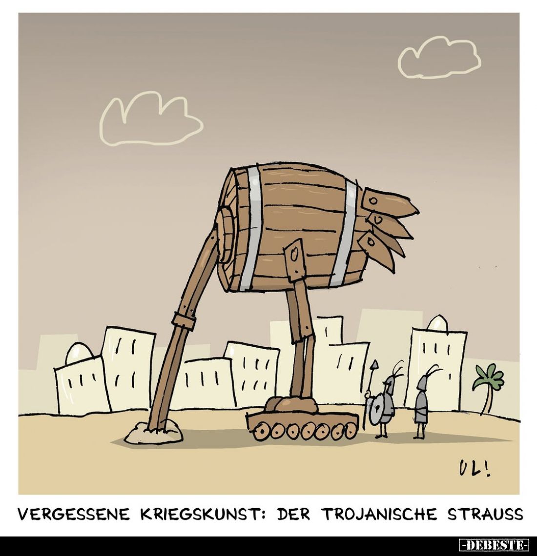 Vergessene Kriegskunst: Der trojanische Strauss.