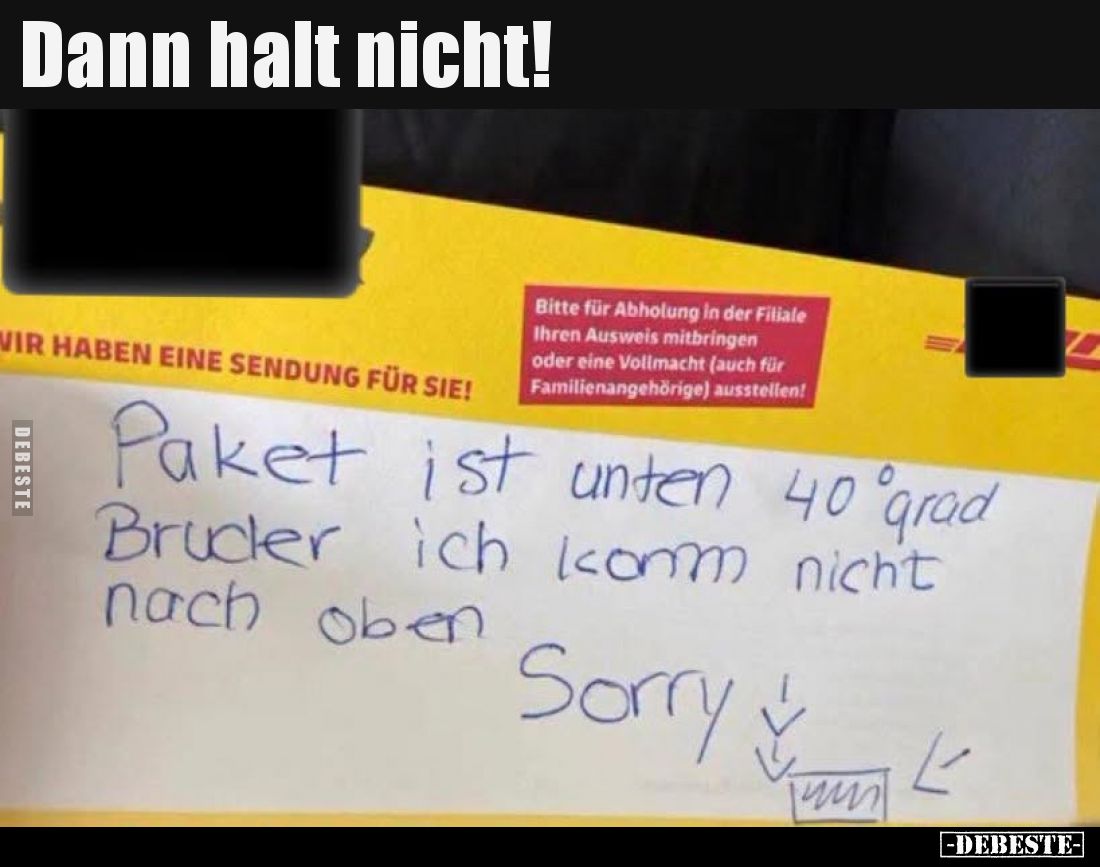 Dann halt nicht!