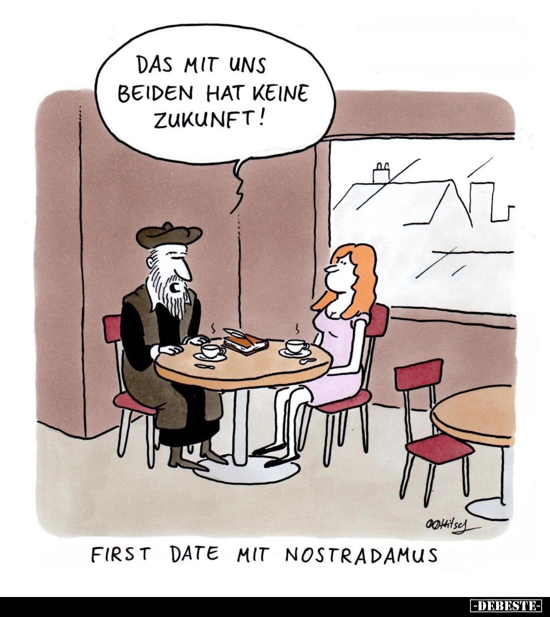 First Date mit Nostradamus. - Das mit uns beiden hat keine Zukunft!