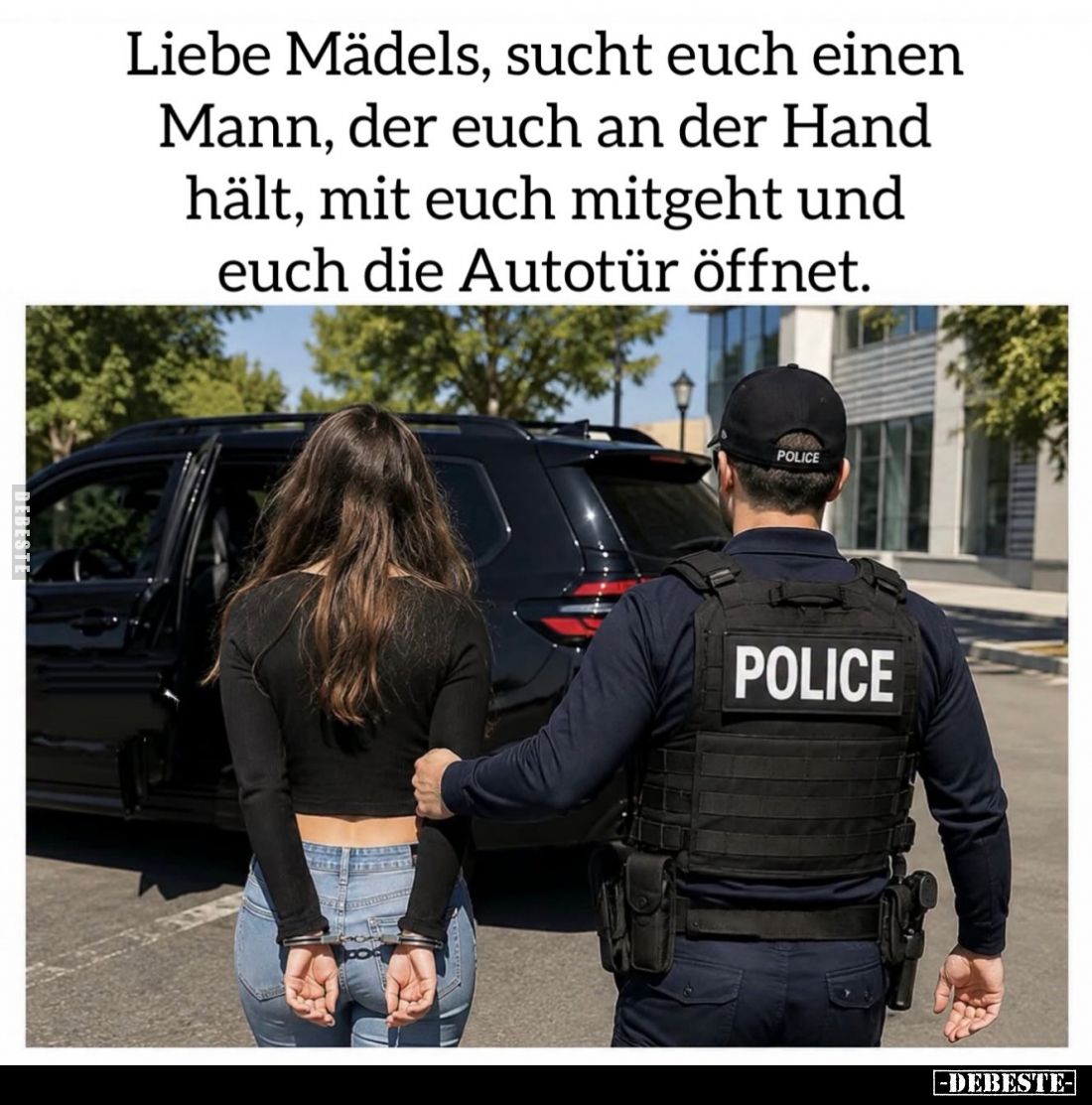 Liebe Mädels, sucht euch einen Mann, der euch an der Hand hält, mit euch mitgeht und euch die Autotür öffnet.