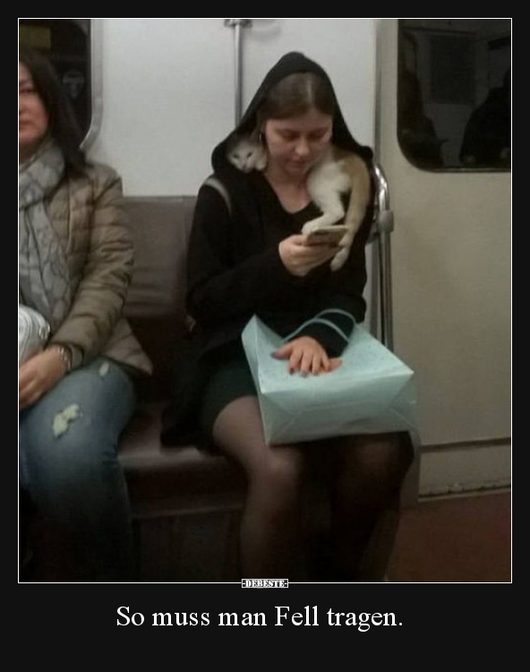 So muss man Fell tragen...