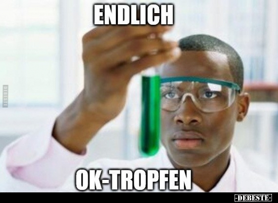 Endlich OK-Tropfen..