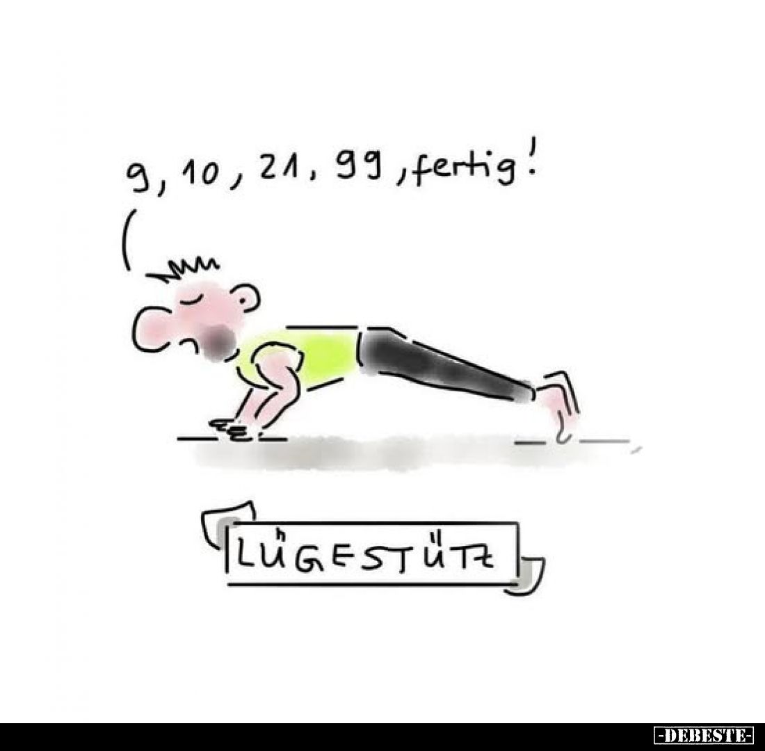 9, 10, 21, 99, fertig! LÜGESTÜTZ.. - Lustige Bilder | DEBESTE.de
