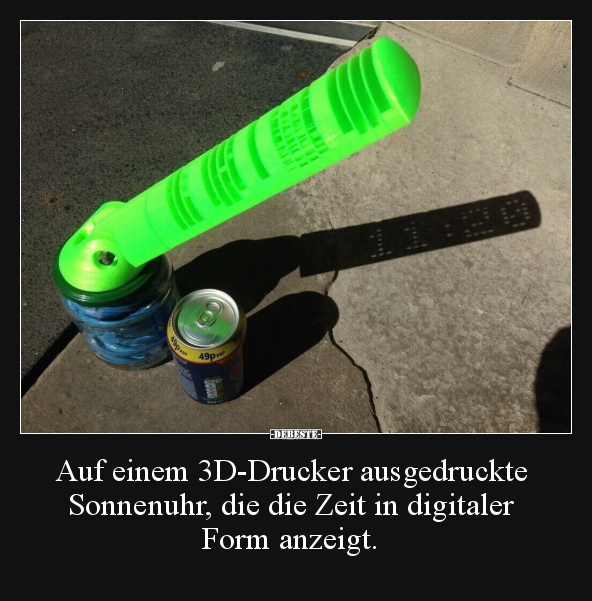 Auf einem 3D-Drucker ausgedruckte Sonnenuhr, die die Zeit.. - Lustige Bilder | DEBESTE.de
