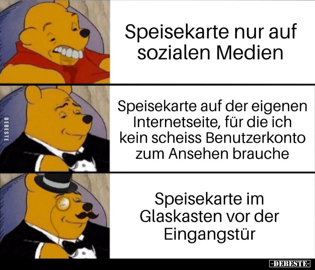 Speisekarte nur auf sozialen Medien
-
Speisekarte auf der eigenen Internetseite, für die ich kein scheiss Benutzerkonto z...