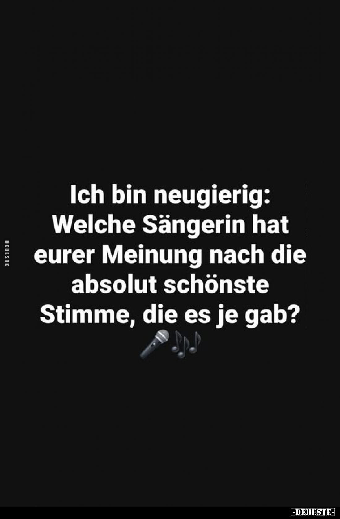 Ich bin neugierig: Welche Sängerin hat eurer Meinung nach die absolut schönste Stimme, die es je gab?