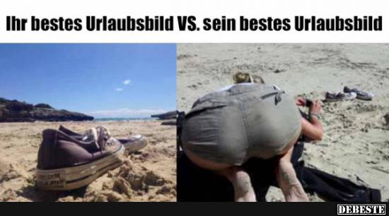 Ihr bestes Urlaubsbild vs. sein bestes Urlaubsbild.. - Lustige Bilder | DEBESTE.de