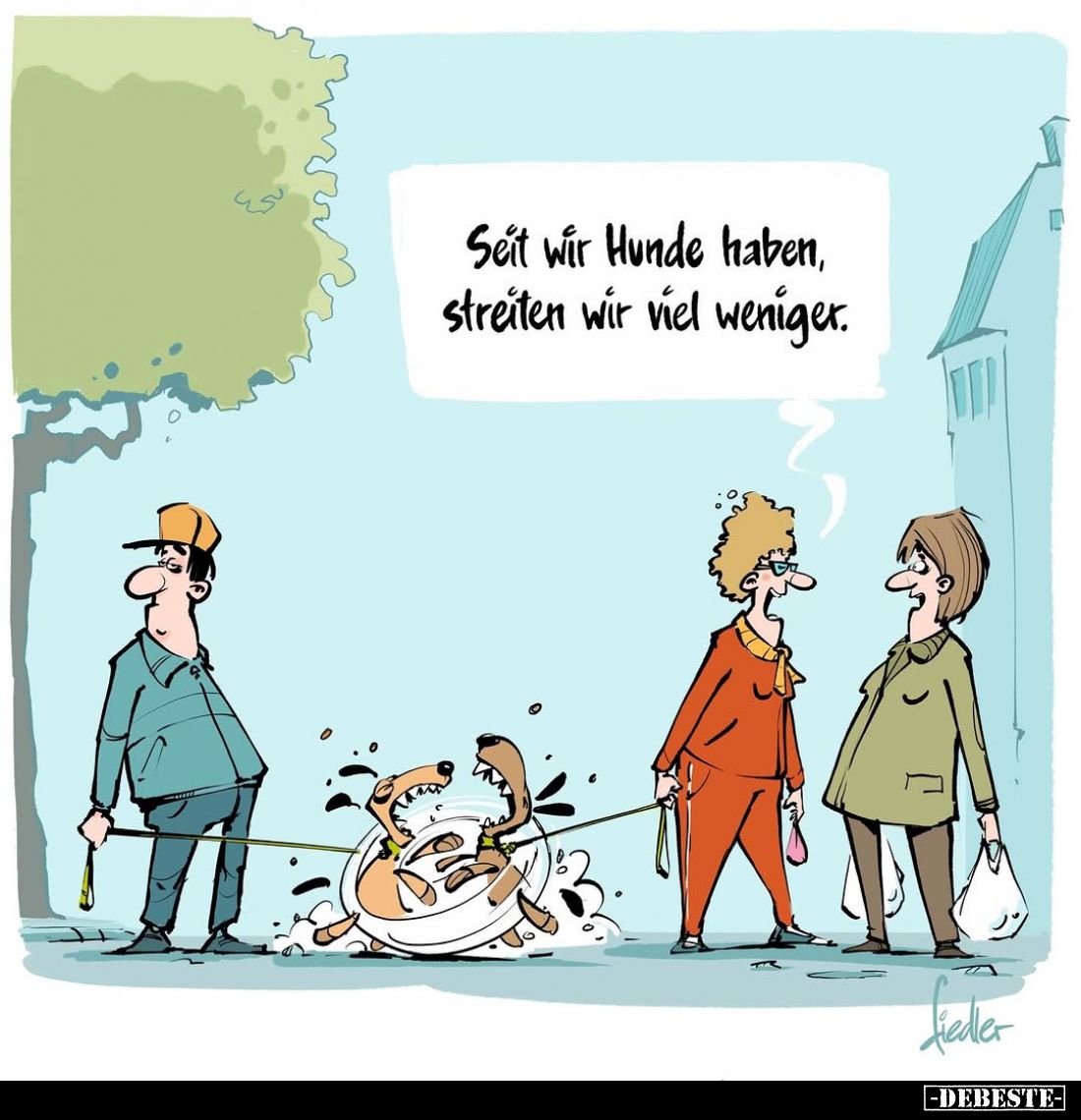 Seit wir Hunde haben, streiten wir viel weniger.