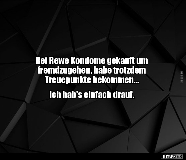 Bei Rewe Kondome gekauft um fremdzugehen, habe trotzdem.. - Lustige Bilder | DEBESTE.de