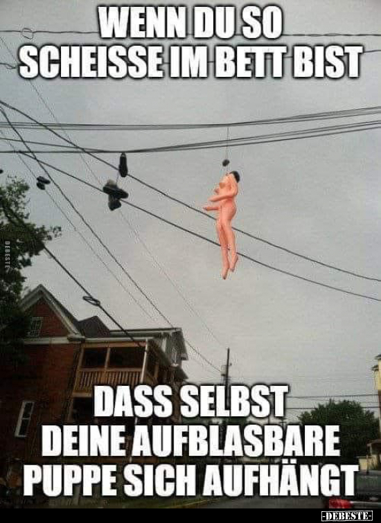 Wenn du so schei*sse im Bett bist.. - Lustige Bilder | DEBESTE.de