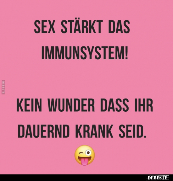 S*ex stärkt das Immunsystem!.. - Lustige Bilder | DEBESTE.de