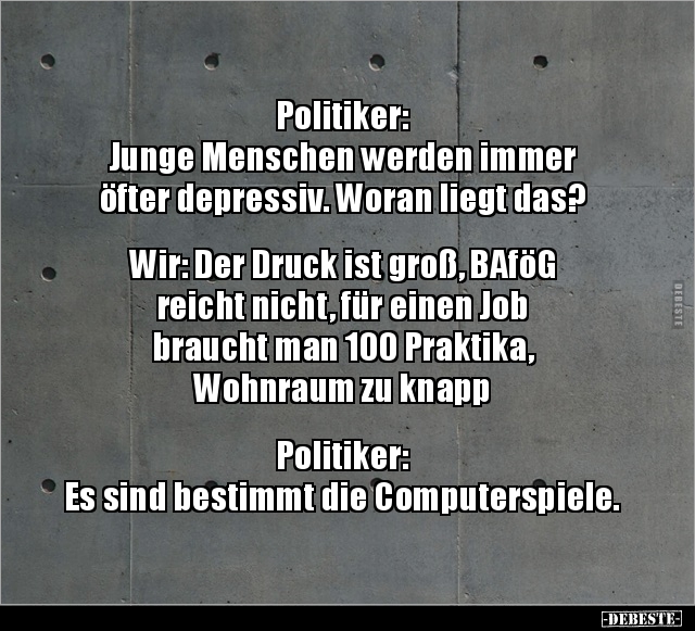 Politiker: Junge Menschen werden immer öfter depressiv... - Lustige Bilder | DEBESTE.de
