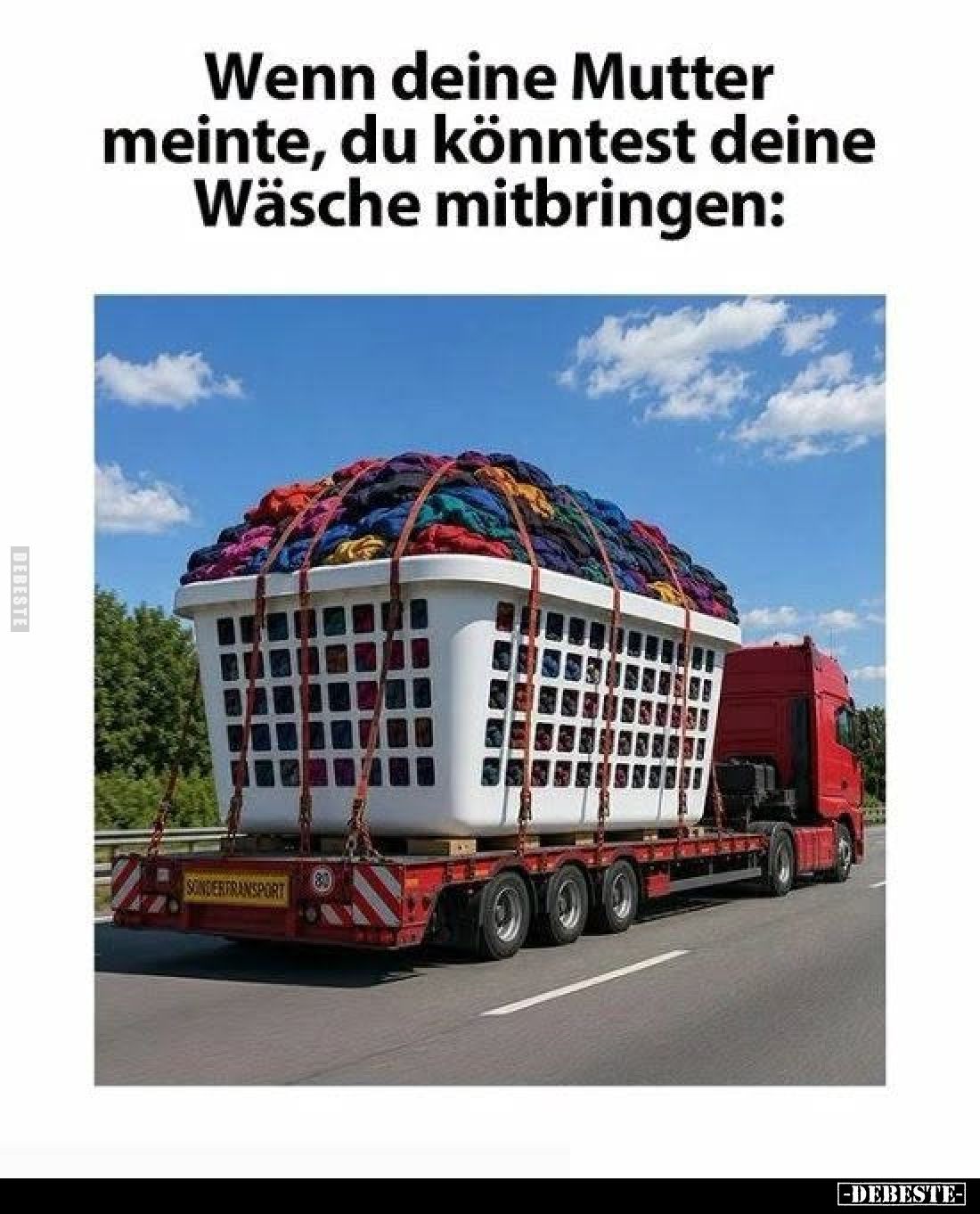 Wenn deine Mutter meinte, du könntest deine Wäsche mitbringen: