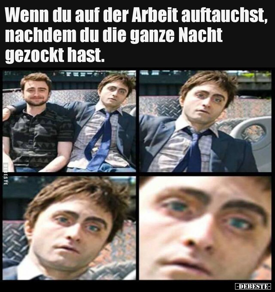Wenn du auf der Arbeit auftauchst, nachdem du die ganze.. - Lustige Bilder | DEBESTE.de