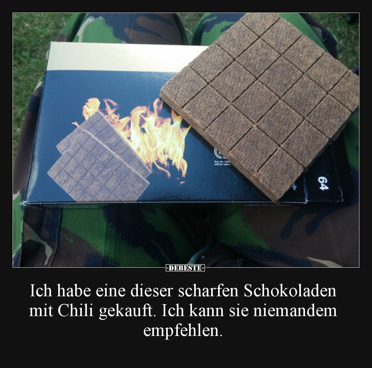 Ich habe eine dieser scharfen Schokoladen mit Chili gekauft. Ich kann sie niemandem empfehlen.