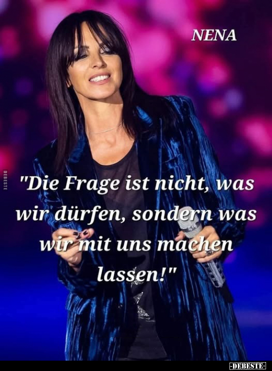 "Die Frage ist nicht, was wir dürfen, sondern was wir mit uns machen lassen!"