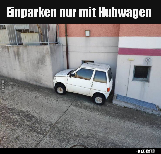 Einparken nur mit Hubwagen.. - Lustige Bilder | DEBESTE.de
