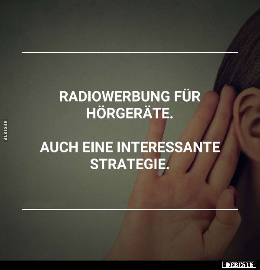 Radiowerbung für Hörgeräte.
Auch eine interessante Strategie.