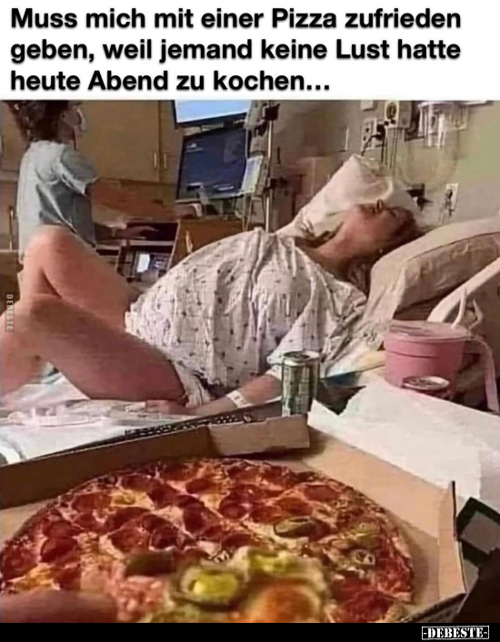 Muss mich mit einer Pizza zufrieden geben.. - Lustige Bilder | DEBESTE.de