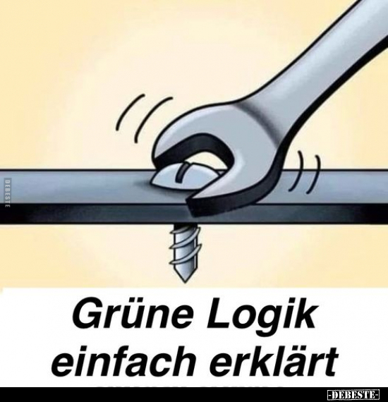 Grüne Logik einfach erklärt.. - Lustige Bilder | DEBESTE.de