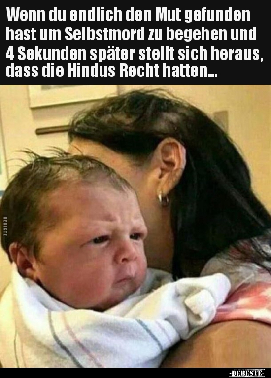 Wenn du endlich den Mut gefunden hast um Selbstmord zu..