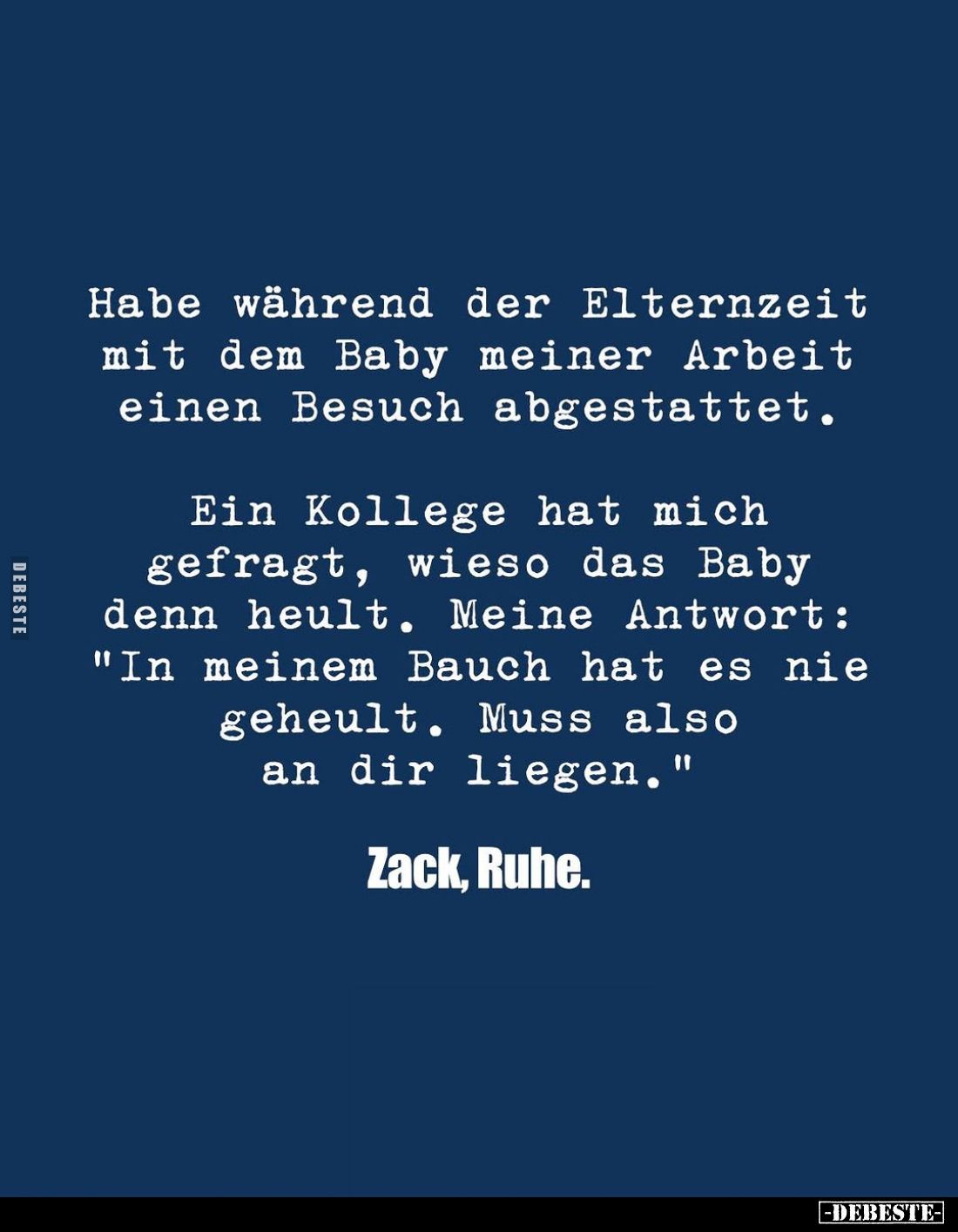 Habe während der Elternzeit mit dem Baby meiner Arbeit einen Besuch abgestattet.
Ein Kollege hat mich gefragt, wieso das Bab...