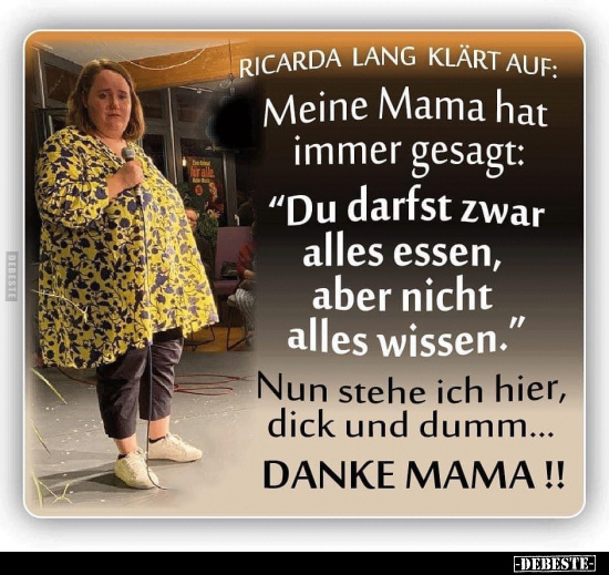 Meine Mama hat immer gesagt:.. - Lustige Bilder | DEBESTE.de