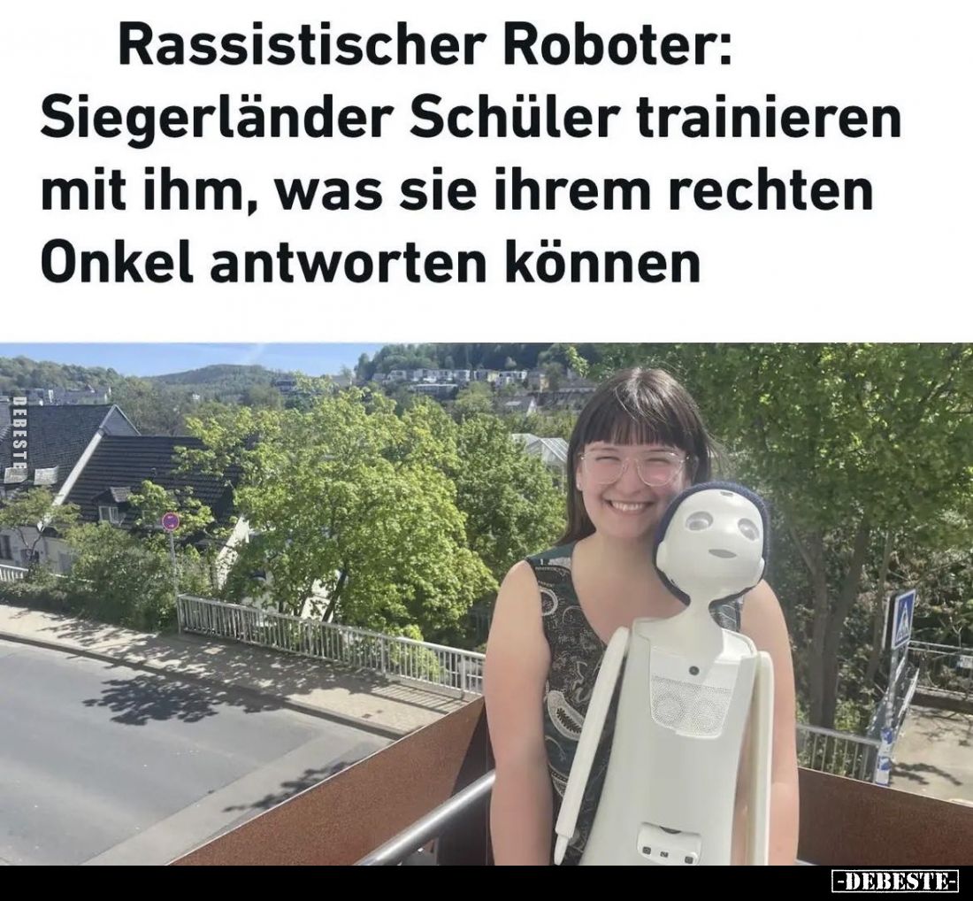 Rassistischer Roboter:
Siegerländer Schüler trainieren mit ihm, was sie ihrem rechten
Onkel antworten können.