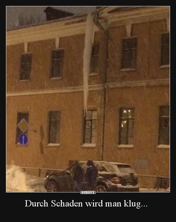 Durch Schaden wird man klug...