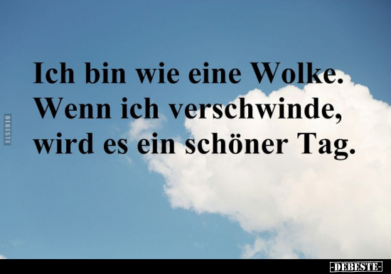 Ich bin wie eine Wolke.. - Lustige Bilder | DEBESTE.de