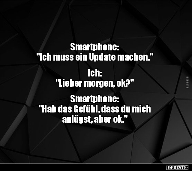 Smartphone: "Ich muss ein Update machen..." - Lustige Bilder | DEBESTE.de