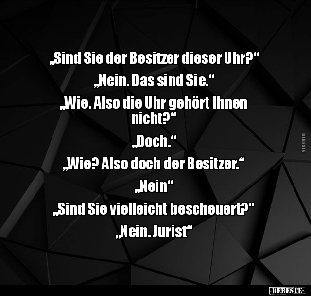 "Sind Sie der Besitzer dieser Uhr?" "Nein. Das sind.." - Lustige Bilder | DEBESTE.de