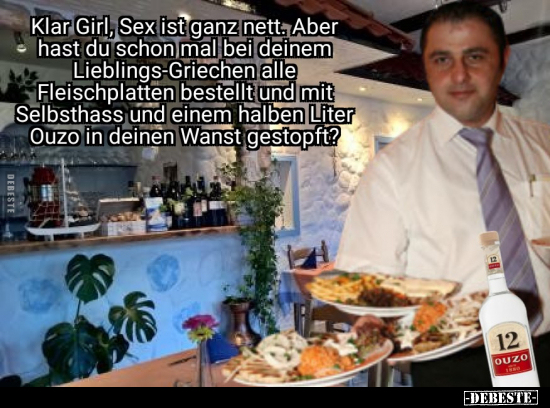 Klar Girl, S*ex ist ganz nett. Aber hast du schon mal bei.. - Lustige Bilder | DEBESTE.de