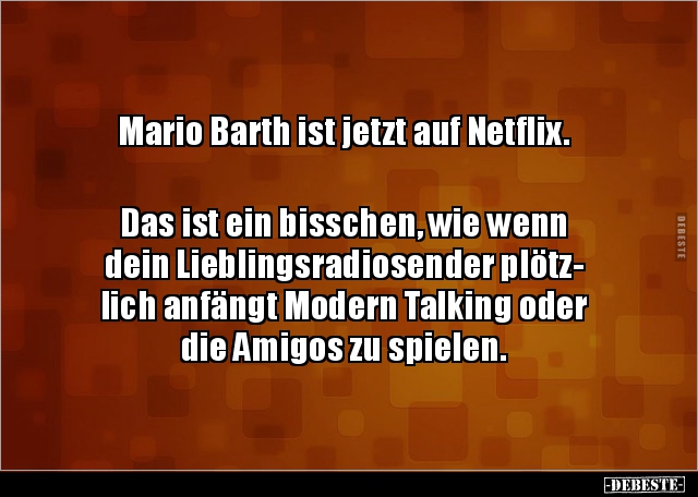 Mario Barth ist jetzt auf Netflix. Das ist ein.. - Lustige Bilder | DEBESTE.de