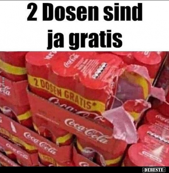 2 Dosen sind ja gratis..