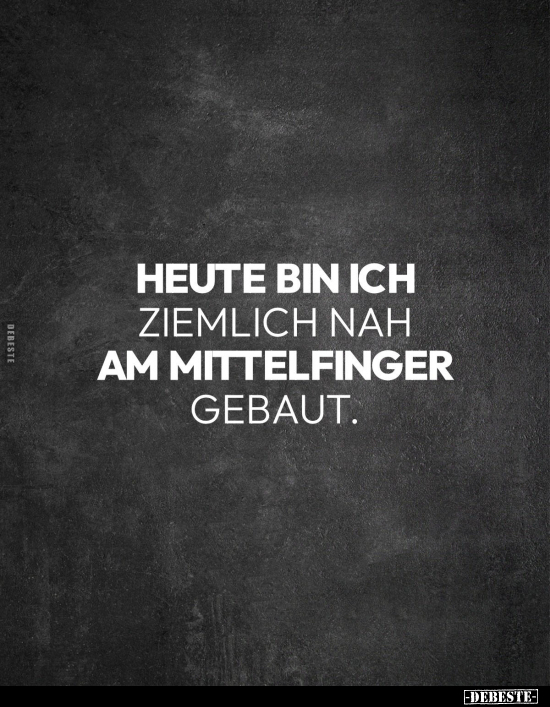 Heute, Mittelfinger