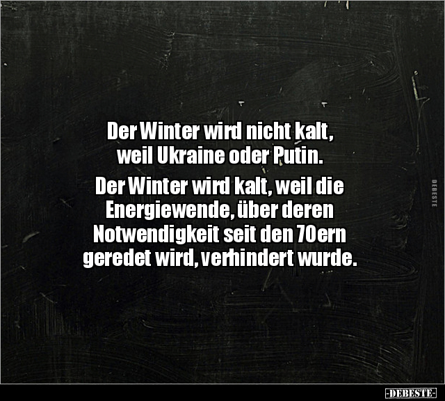 Der Winter wird nicht kalt, weil Ukraine oder Putin... - Lustige Bilder | DEBESTE.de
